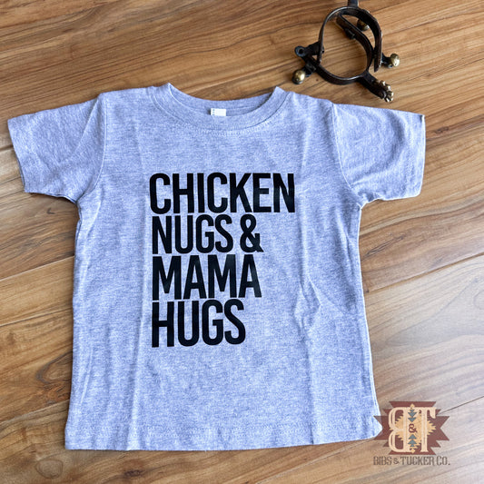Chicken Nugs & Mama Hugs Tee