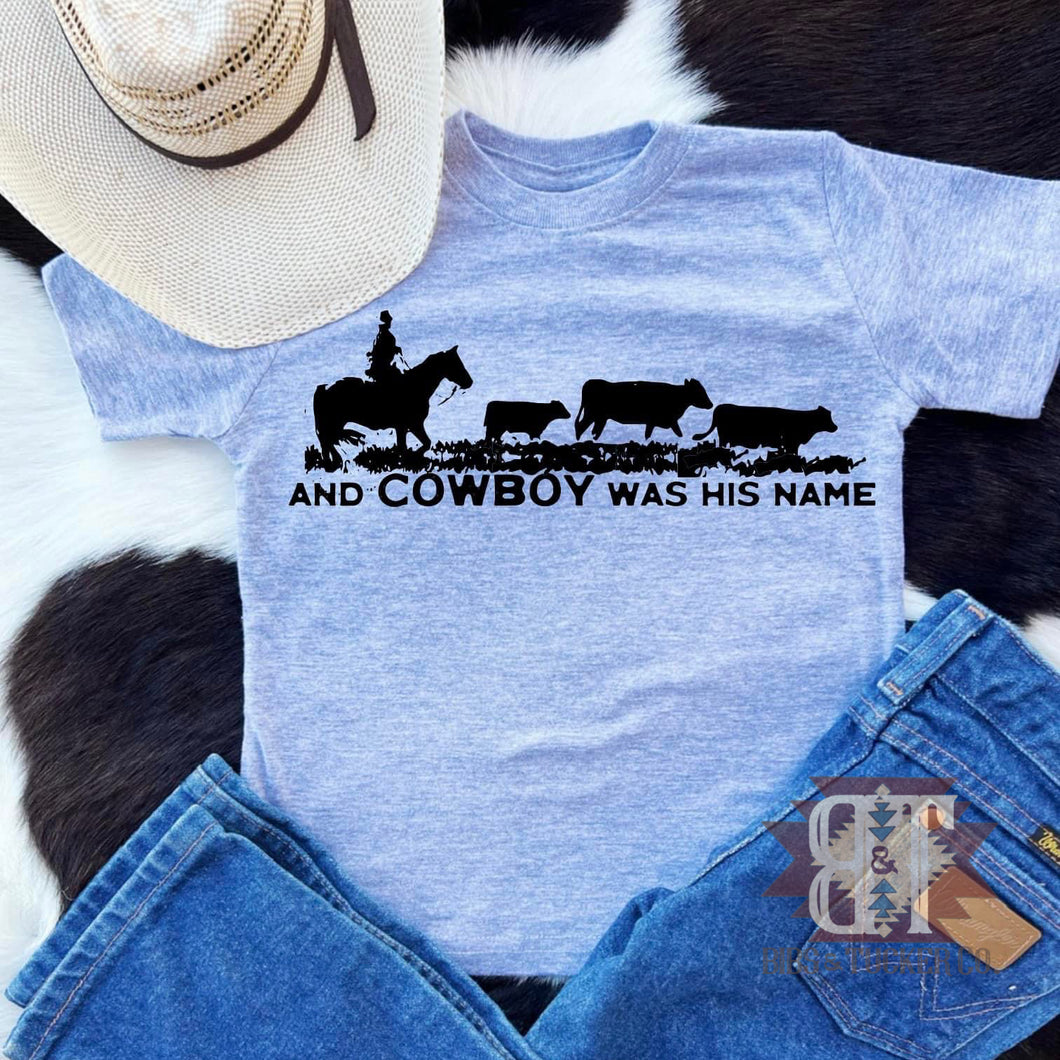 Cowboy Was His Name Tee