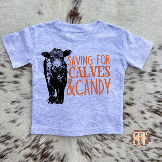 *Saving for Calves & Candy