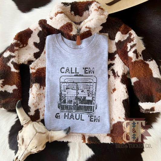 *Call ‘Em & Haul ‘Em